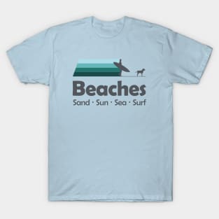 Beaches - Sand Sun Sea Surf T-Shirt